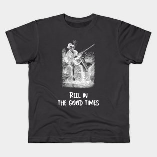 Reel in the Good Times Vintage Fishing Kids T-Shirt